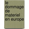 Le dommage de materiel en Europe door J. de Vos