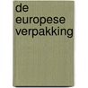 De Europese verpakking by J. de Vos