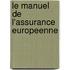Le manuel de l'assurance europeenne