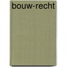Bouw-Recht by J. de Vos