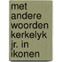 Met andere woorden kerkelyk jr. in ikonen