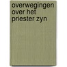 Overwegingen over het priester zyn by Ernst