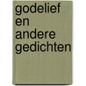 Godelief en andere gedichten by Ton van Reen