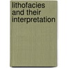 Lithofacies and their interpretation door Onbekend