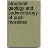 Structural geology and sedimentology of push moraines door F.M. van der Wateren