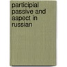 Participial passive and aspect in Russian by M.L. Schoorlemmer