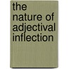 The nature of adjectival inflection by P.M. Kester