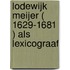 Lodewijk Meijer ( 1629-1681 ) als lexicograaf