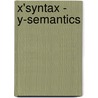 X'syntax - y-semantics door Zwarts