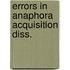 Errors in anaphora acquisition diss.
