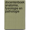 Docentenboek Anatomie, Fysiologie en Pathologie by Schrijverscollectief Lsso