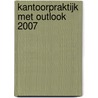 Kantoorpraktijk met Outlook 2007 by Schrijverscollectief Lsso