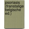 Psoriasis (Franstalige Belgische ed.) door J. Thivolet