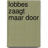 Lobbes zaagt maar door door Gotlib