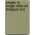 Steden in Belgie villes en Belgique enz.