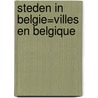 Steden in Belgie=Villes en Belgique door V. Merckx