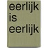 Eerlijk is eerlijk