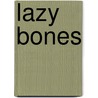 Lazy Bones door C. Buddingh'