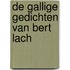 De gallige gedichten van Bert Lach