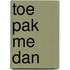 Toe pak me dan