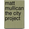 Matt mullican the city project by Geerling
