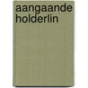 Aangaande Holderlin door C.O. Jellema