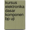 Kursus elektronika dasar komponen bp uji door Pulles
