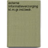 Externe informatieverzorging kl.m.gr.ind.bedr. by Unknown