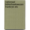 Nationaal bibliotheekwezen frankryk etc by Laqueur