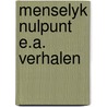 Menselyk nulpunt e.a. verhalen door Moskowitz