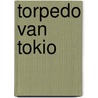 Torpedo van tokio door Gray