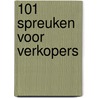 101 spreuken voor verkopers by B. van Luijk