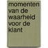 Momenten van de waarheid voor de klant
