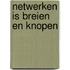 Netwerken is breien en knopen