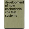 Development of new escherichia coli test systems door M. Kranendonk