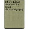 Affinity-based detection for liquid chromatography door E.S.M. Lutz