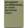 Plangebied Zanddijkseweg te Veere Gemeente Veere by J.M. Visser
