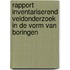 Rapport Inventariserend Veldonderzoek In de vorm van boringen