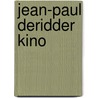 Jean-Paul Deridder Kino by Unknown