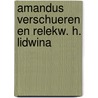 Amandus verschueren en relekw. h. lidwina door Smit