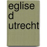 Eglise d utrecht by Verhey