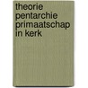 Theorie pentarchie primaatschap in kerk door Ouwens