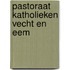 Pastoraat katholieken vecht en eem