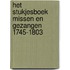 Het stukjesboek missen en gezangen 1745-1803