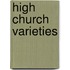 High Church varieties