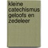 Kleine catechismus geloofs en zedeleer