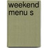 Weekend menu s
