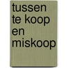 Tussen te koop en miskoop by Boissevain