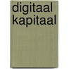 Digitaal kapitaal by Unknown