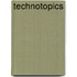 Technotopics